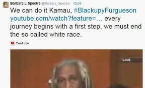 “We can do it, Kamau… journey begins with a first step, we must end the so called white race”.